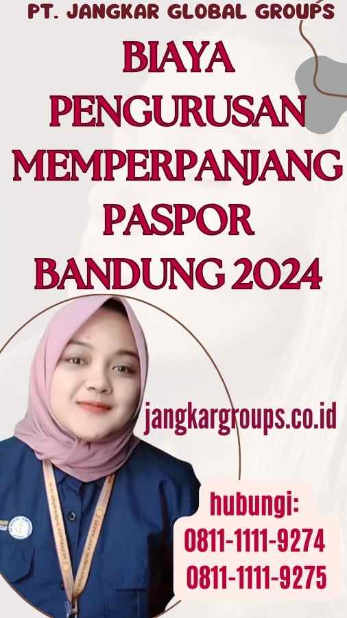 Biaya Pengurusan Memperpanjang Paspor Bandung 2024