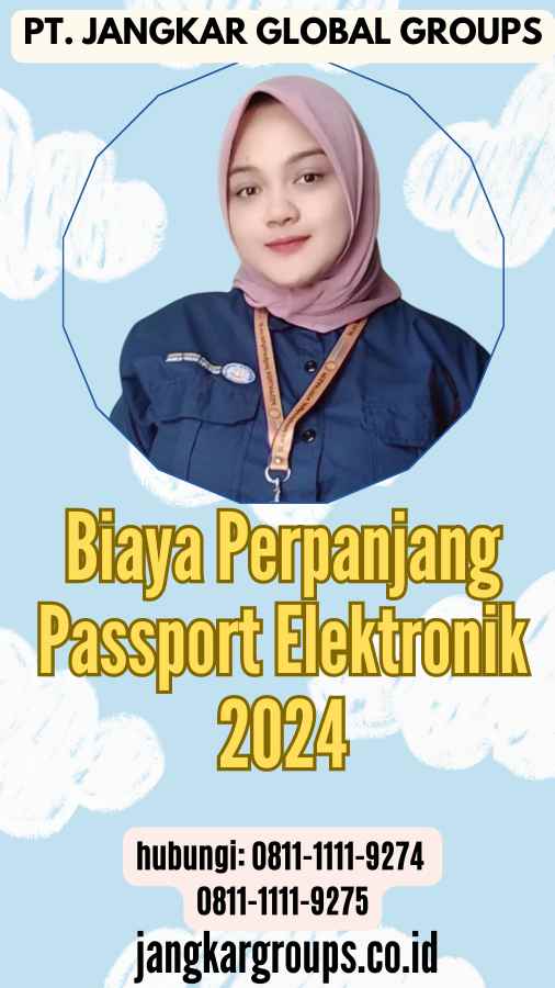 Biaya Perpanjang Passport Elektronik 2024