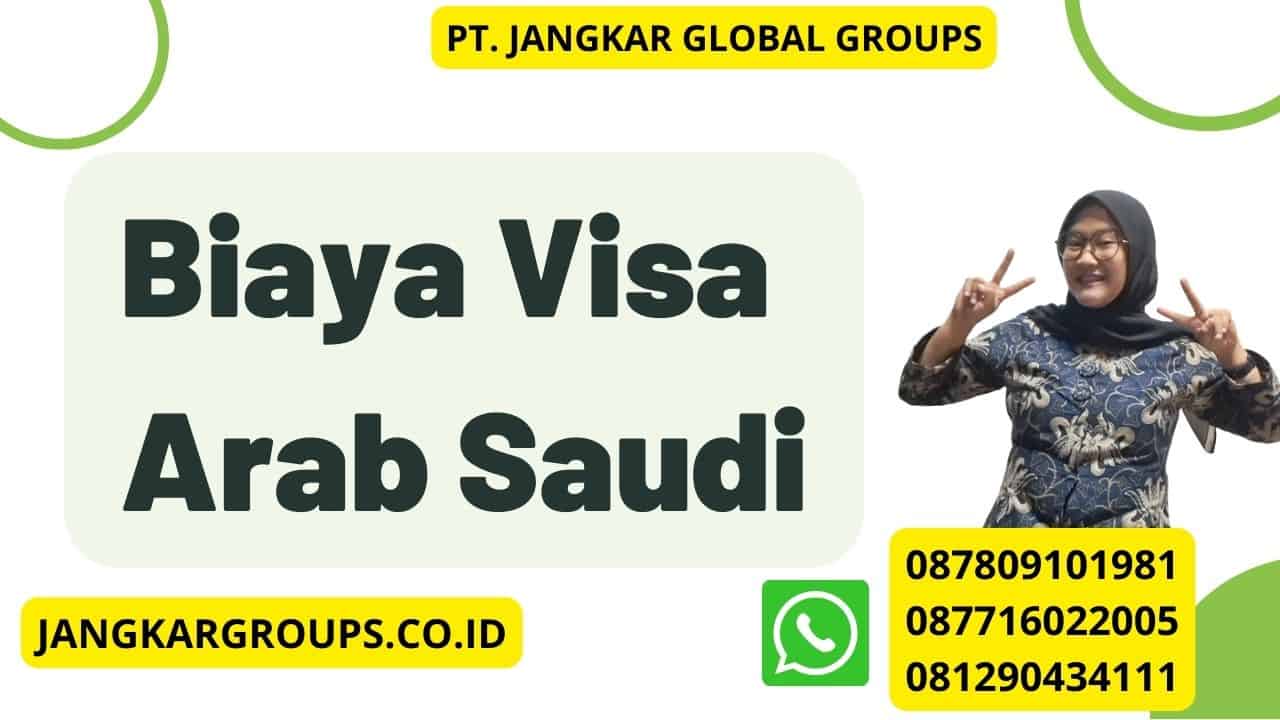 Biaya Visa Arab Saudi