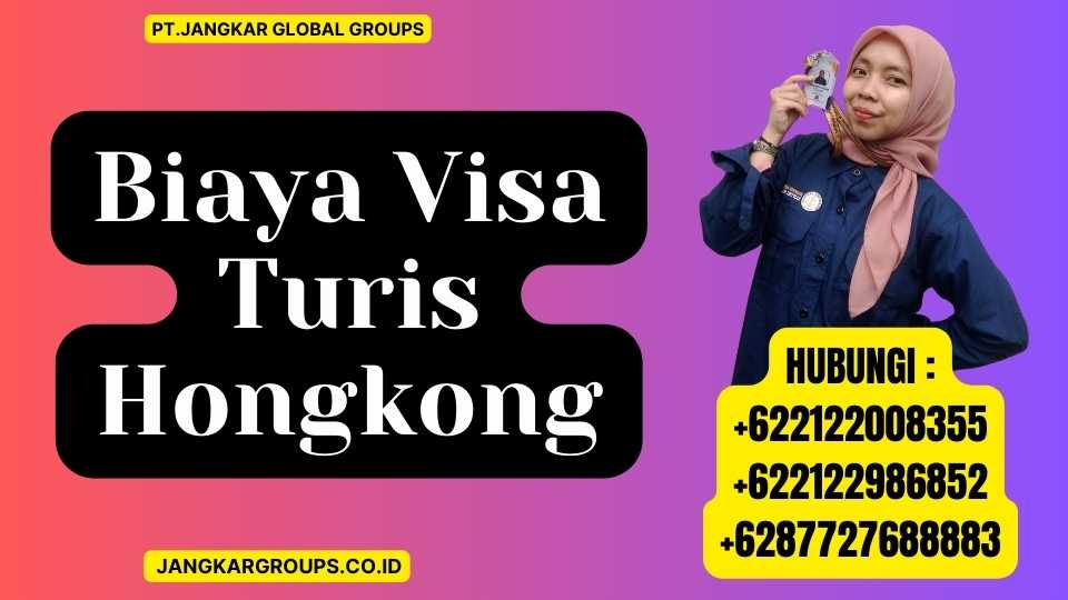 Biaya Visa Turis Hongkong