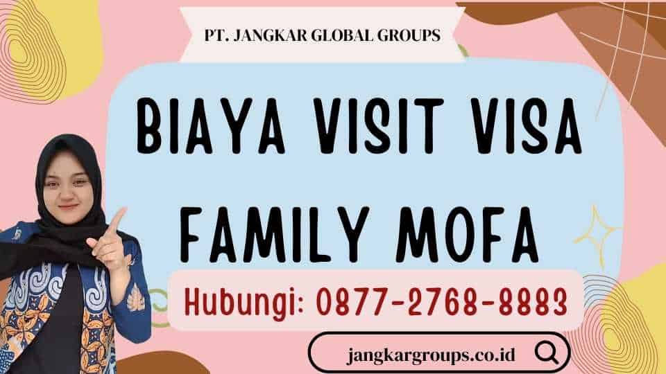 Biaya Visit Visa Family Mofa