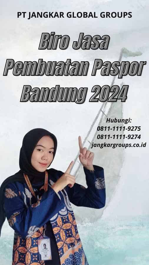 Biro Jasa Pembuatan Paspor Bandung 2024