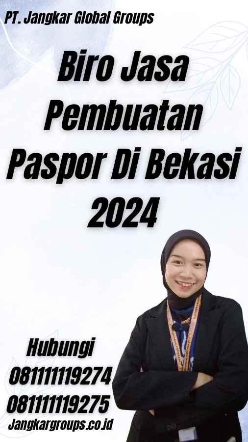 Biro Jasa Pembuatan Paspor Di Bekasi 2024