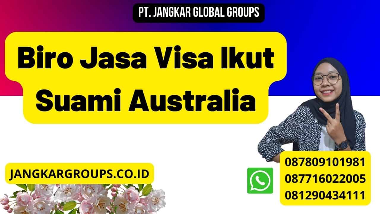 Biro Jasa Visa Ikut Suami Australia