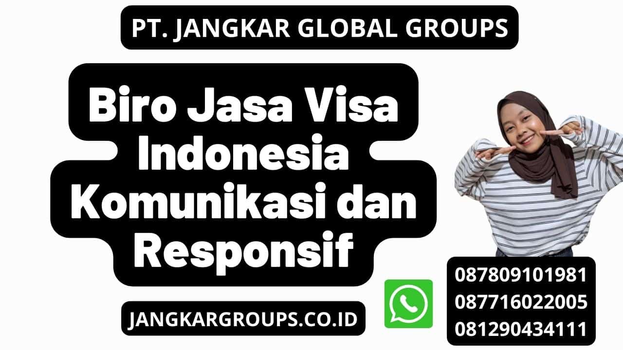 Biro Jasa Visa Indonesia Komunikasi dan Responsif