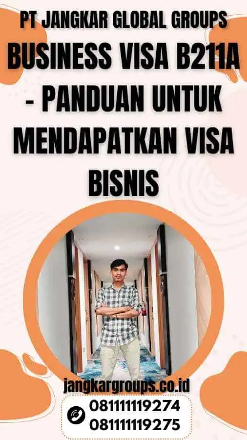 Business Visa B211a - Panduan untuk Mendapatkan Visa Bisnis