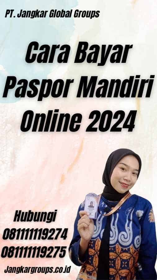 Cara Bayar Paspor Mandiri Online 2024