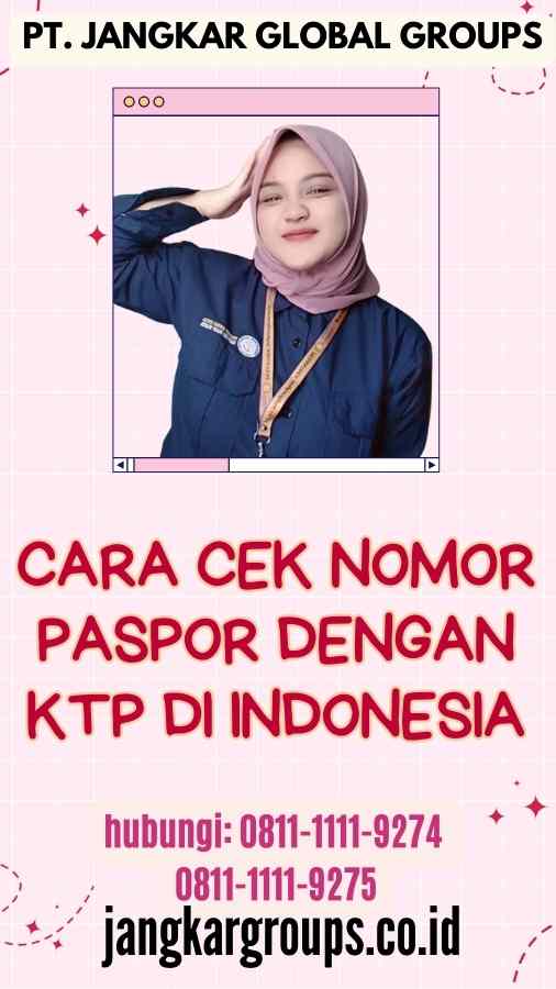 Cara Cek Nomor Paspor dengan KTP di Indonesia