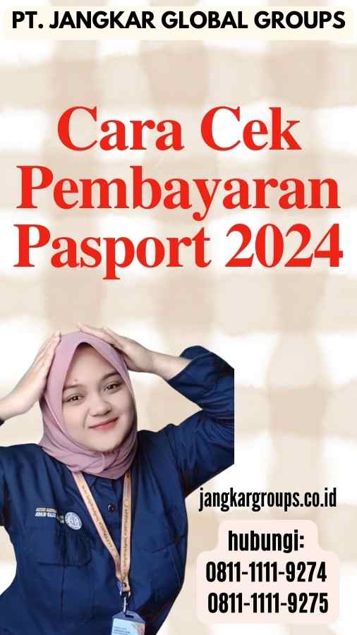 Cara Cek Pembayaran Pasport 2024