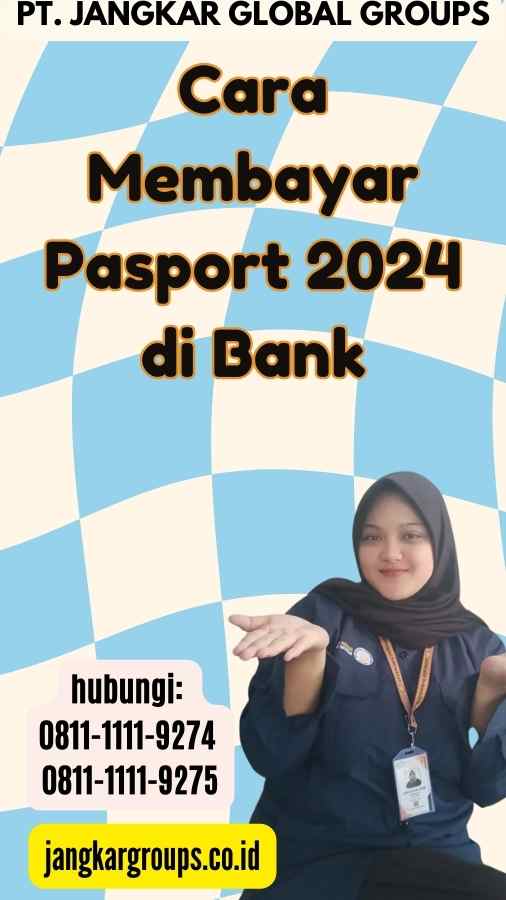 Cara Membayar Pasport 2024 di Bank
