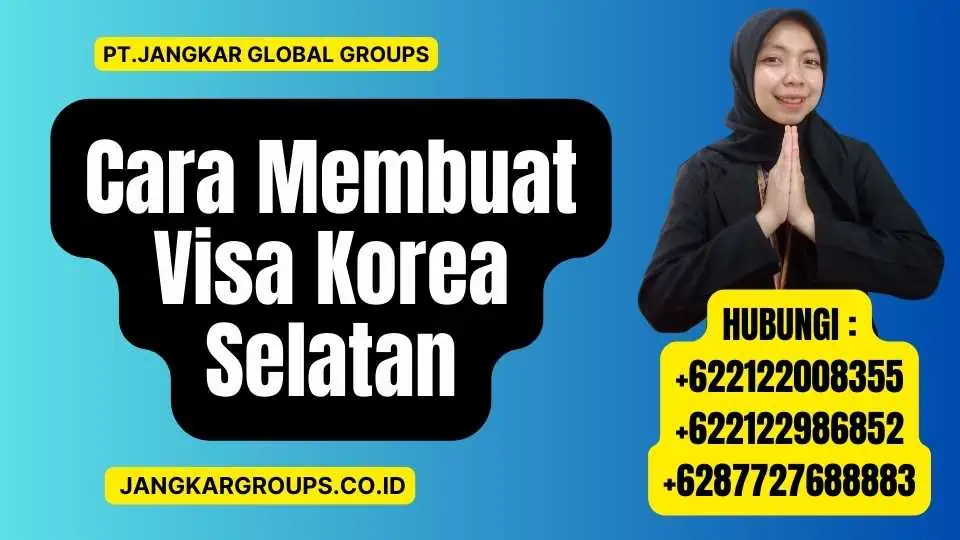 Cara Membuat Visa Korea Selatan