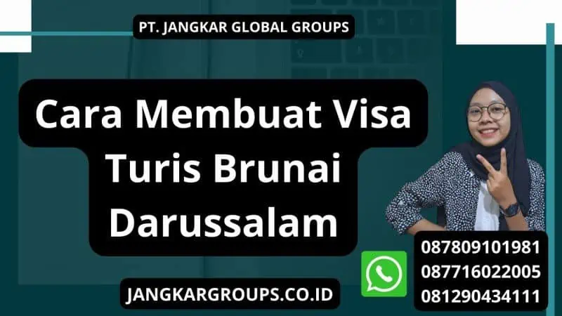 Cara Membuat Visa Turis Brunai Darussalam