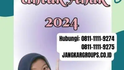 Cara Mendaftar Paspor Online Untuk Anak 2024