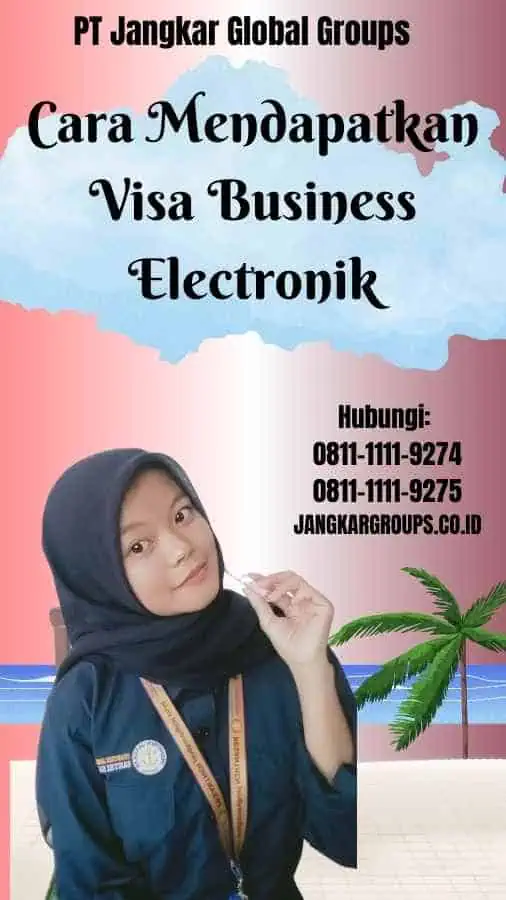 Cara Mendapatkan Visa Business Electronik