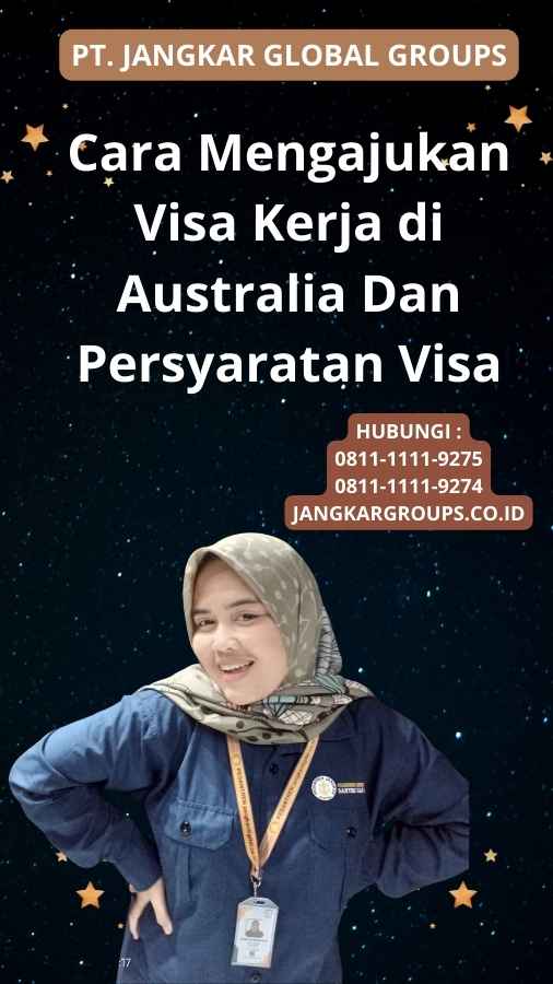 Cara Mengajukan Visa Kerja di Australia Dan Persyaratan Visa