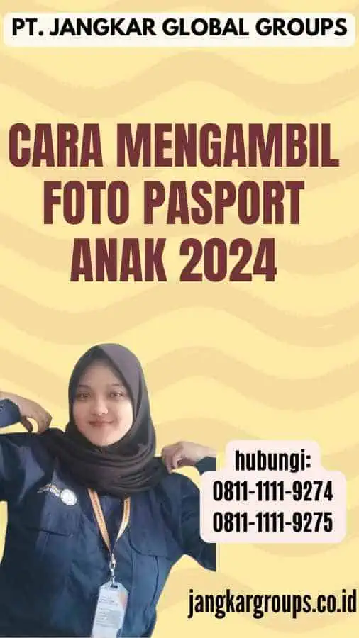 Cara Mengambil Foto Pasport Anak 2024