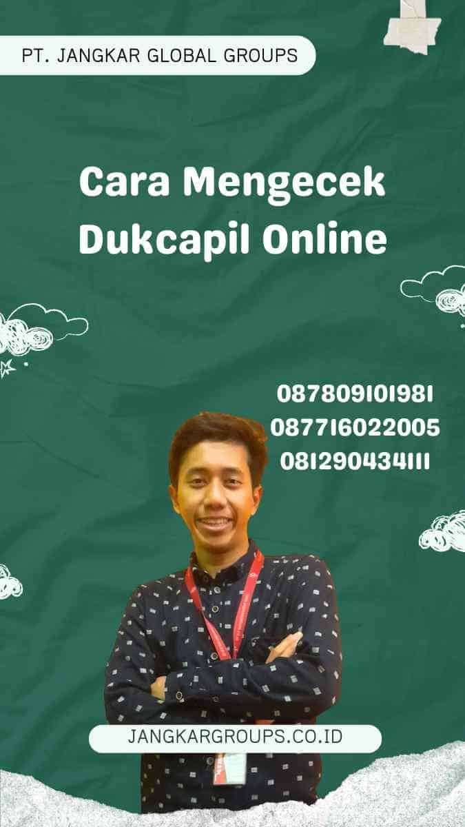 Cara Mengecek Dukcapil Online