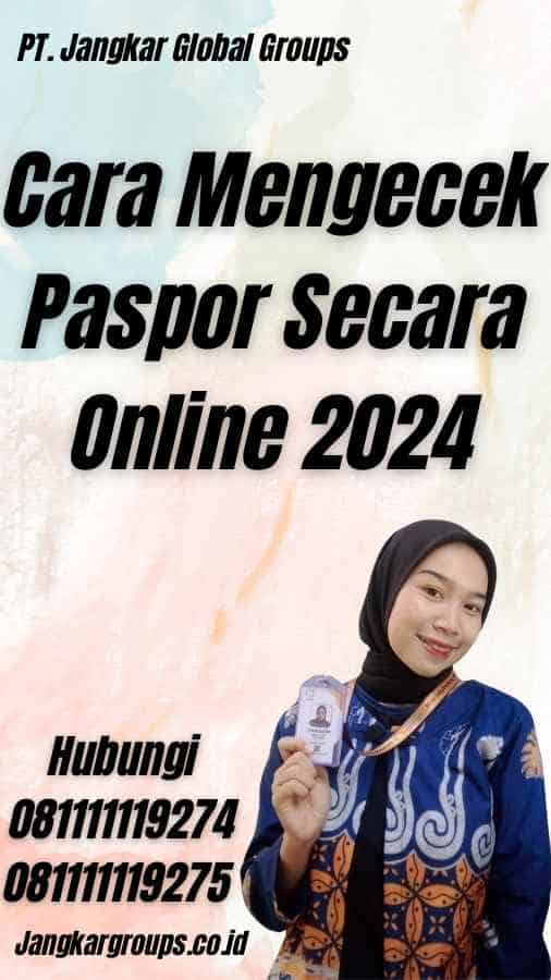 Cara Mengecek Paspor Secara Online 2024