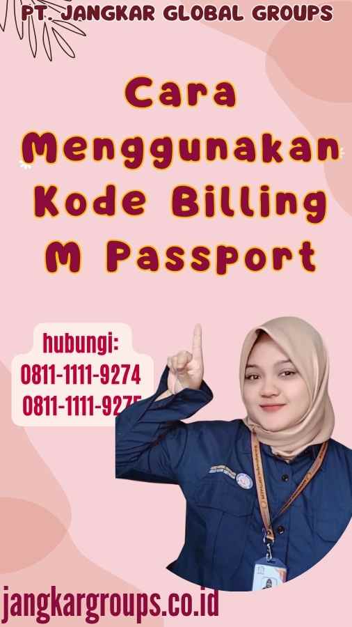 Cara Menggunakan Kode Billing M Passport