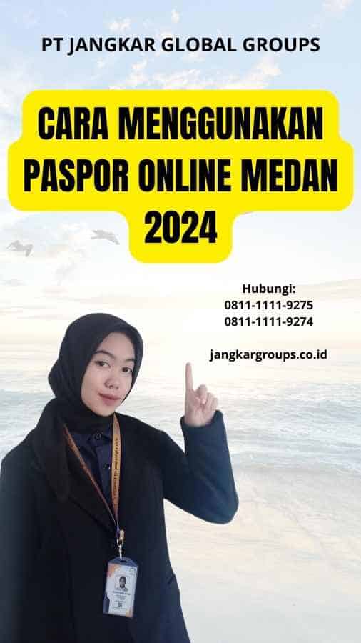 Cara Menggunakan Paspor Online Medan 2024