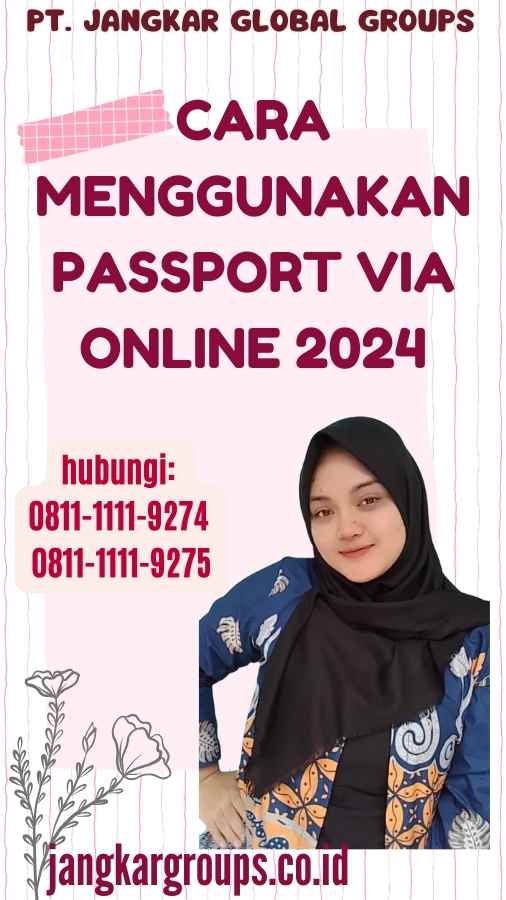 Cara Menggunakan Passport Via Online 2024