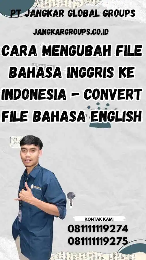 Cara Mengubah File Bahasa Inggris ke Indonesia - Convert File Bahasa English