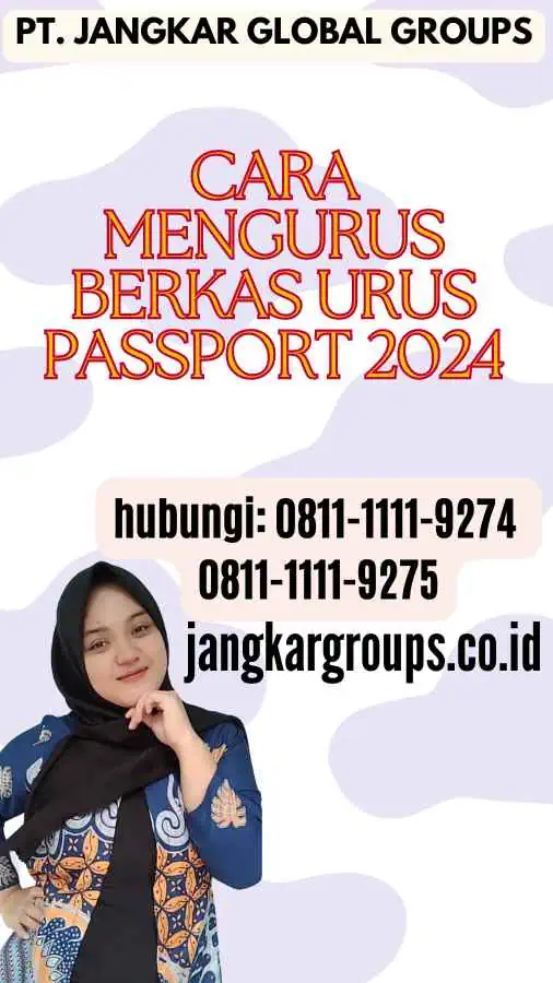 Cara Mengurus Berkas Urus Passport 2024