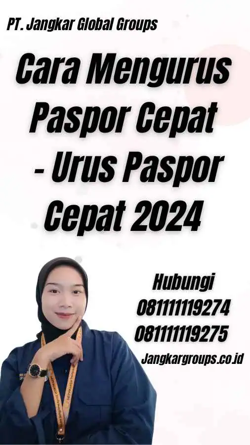 Cara Mengurus Paspor Cepat - Urus Paspor Cepat 2024