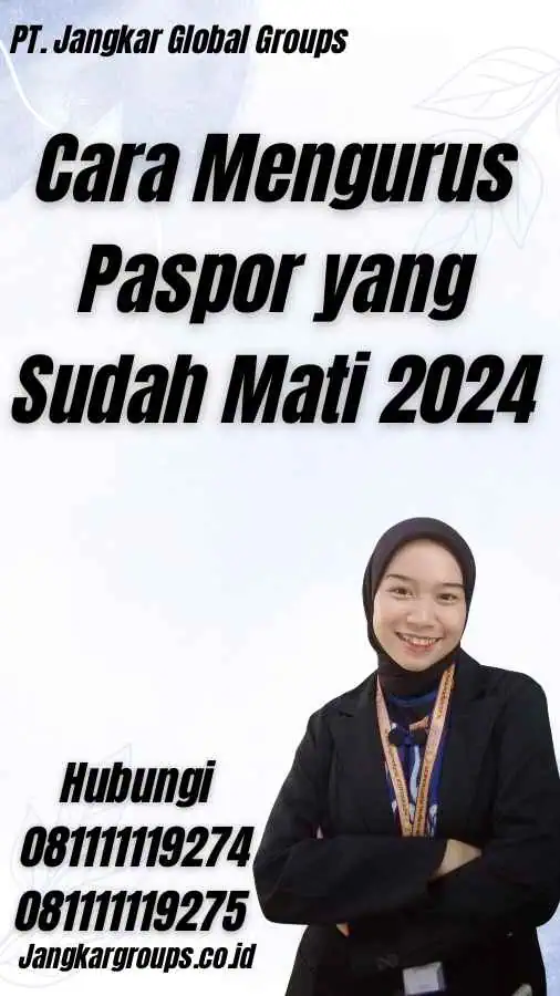 Cara Mengurus Paspor yang Sudah Mati 2024