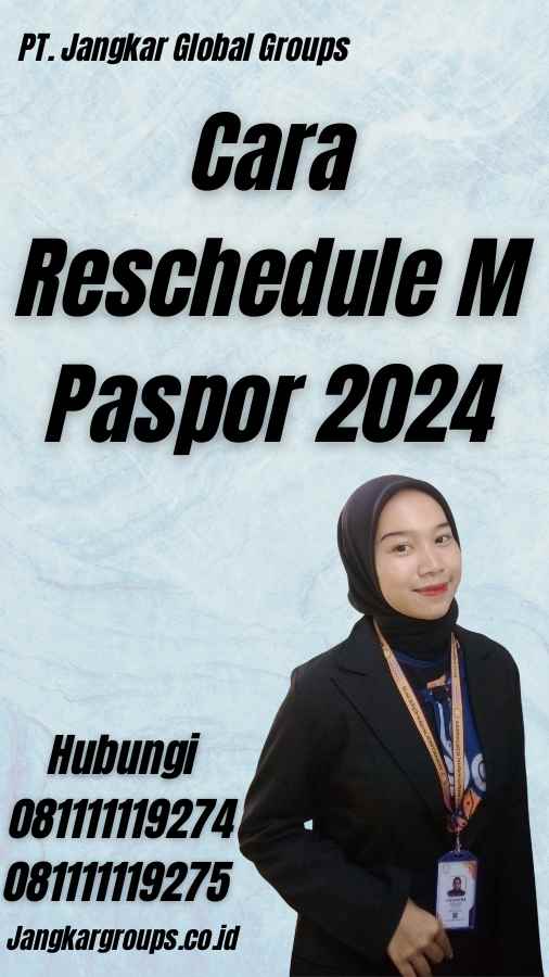 Cara Reschedule M Paspor 2024