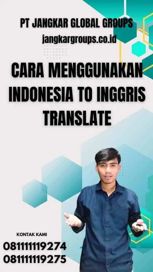 Cara menggunakan Indonesia To Inggris Translate