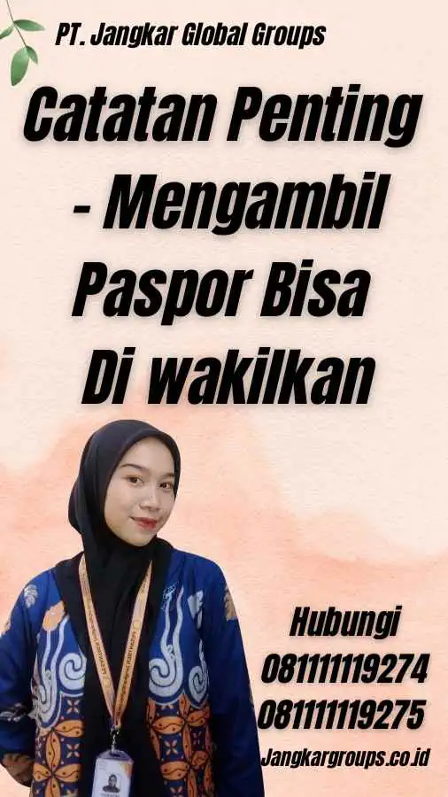 Catatan Penting - Mengambil Paspor Bisa Di wakilkan