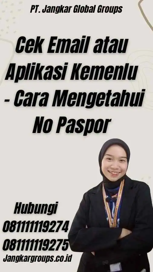 Cek Email atau Aplikasi Kemenlu - Cara Mengetahui No Paspor