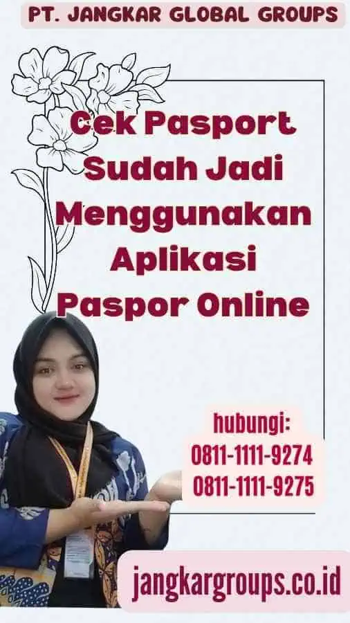 Cek Pasport Sudah Jadi Menggunakan Aplikasi Paspor Online