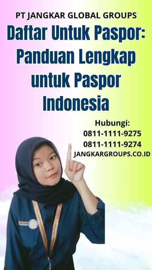 Daftar Untuk Paspor Panduan Lengkap untuk Paspor Indonesia