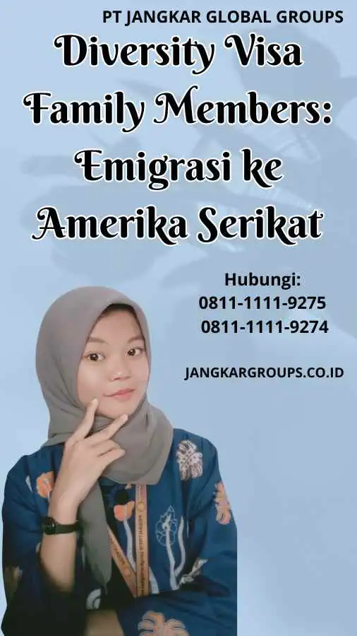 Diversity Visa Family Members Emigrasi ke Amerika Serikat