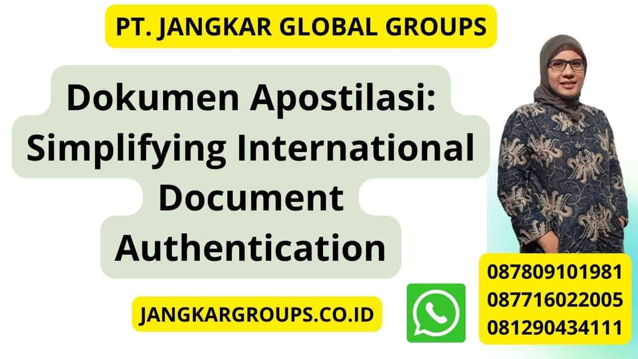 Dokumen Apostilasi: Simplifying International Document Authentication