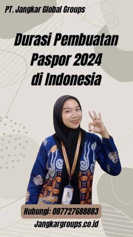 Durasi Pembuatan Paspor 2024 di Indonesia
