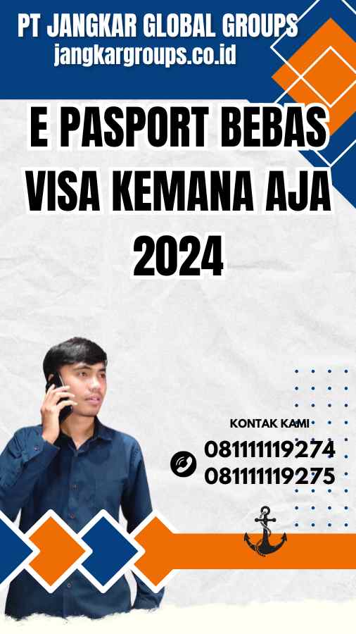 E Pasport Bebas Visa Kemana Aja 2024