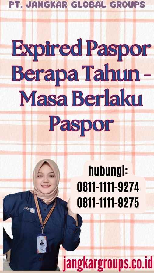 Expired Paspor Berapa Tahun - Masa Berlaku Paspor