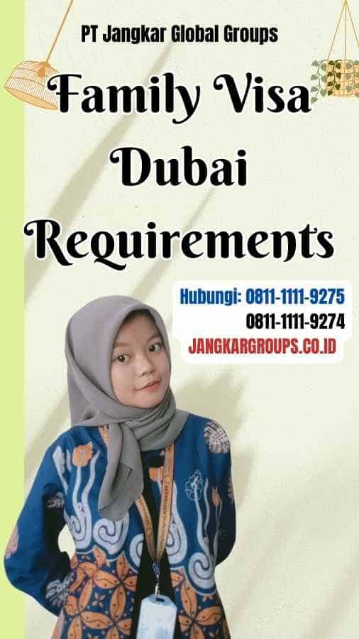 Family Visa Dubai Requirements