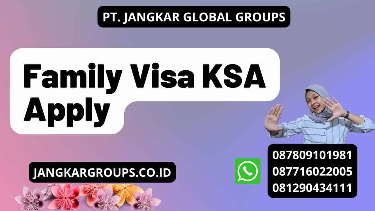 Family Visa KSA Apply