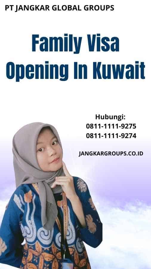 Family Visa Opening In Kuwait