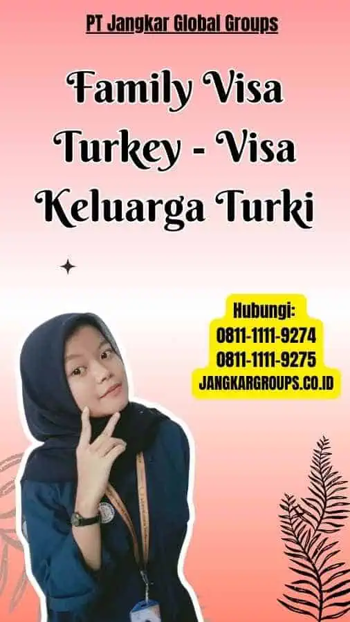 Family Visa Turkey Visa Keluarga Turki