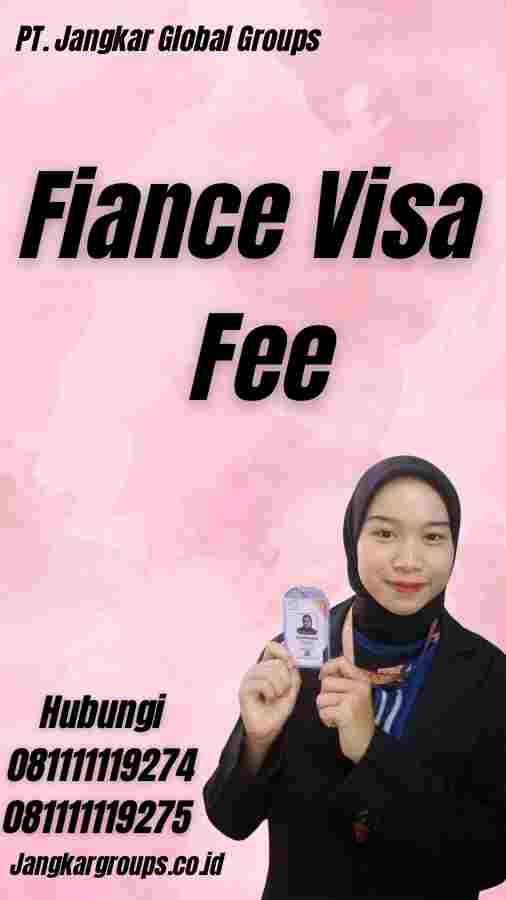 Fiance Visa Fee