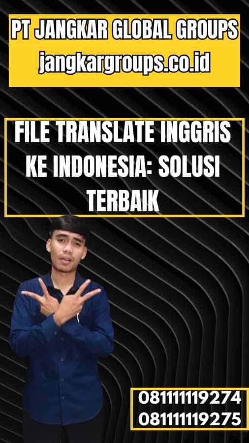 File Translate Inggris Ke Indonesia Solusi Terbaik