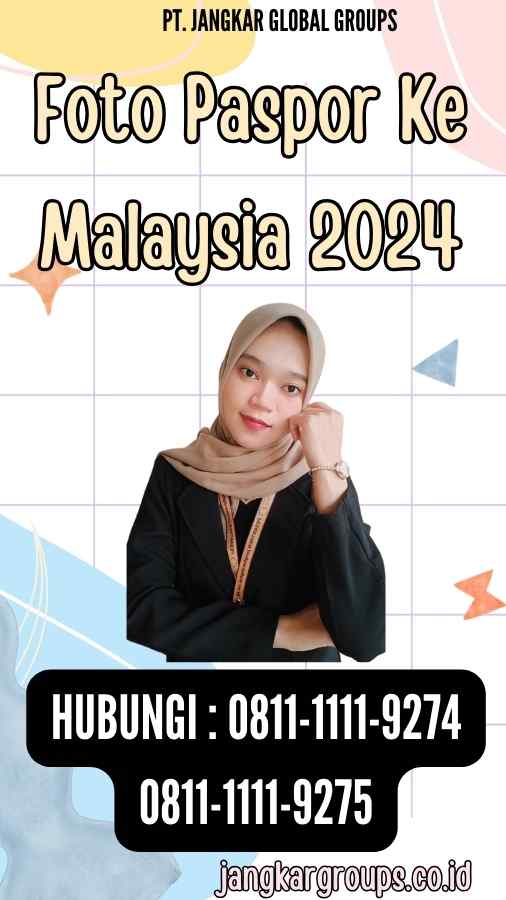Foto Paspor Ke Malaysia 2024