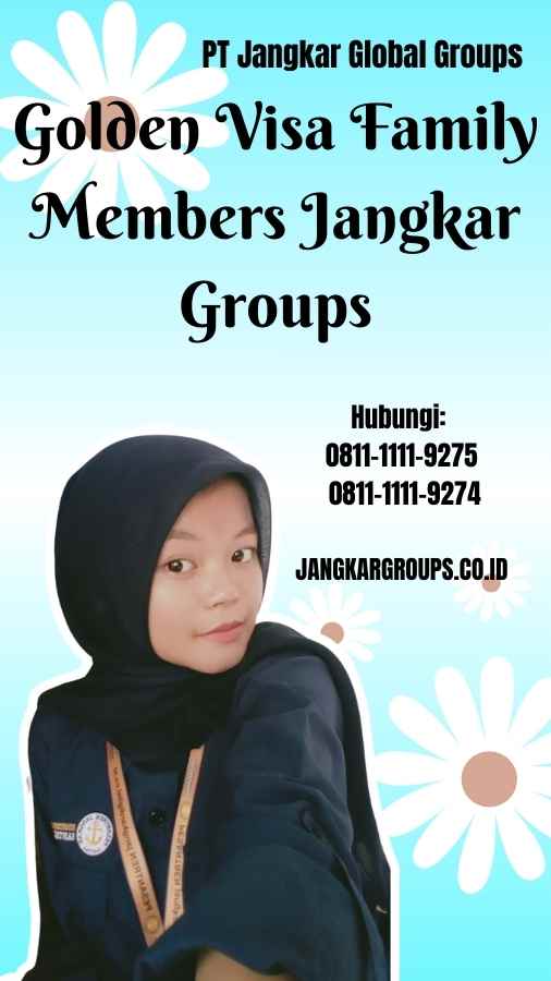 Golden Visa Family Members Jangkar Groups