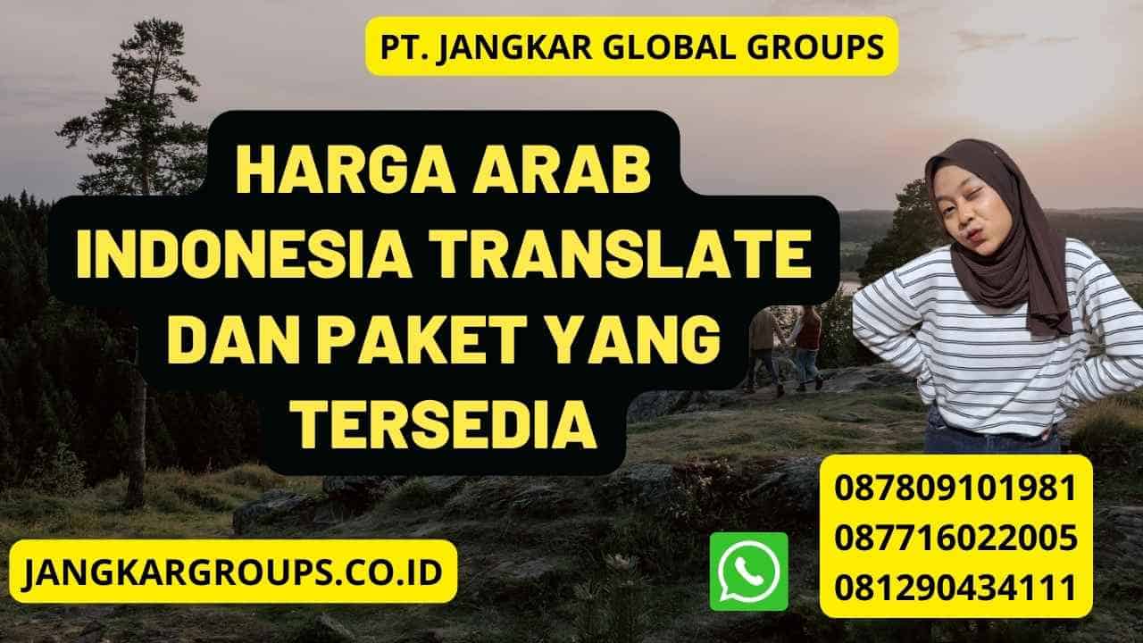 Harga Arab Indonesia Translate dan paket yang tersedia