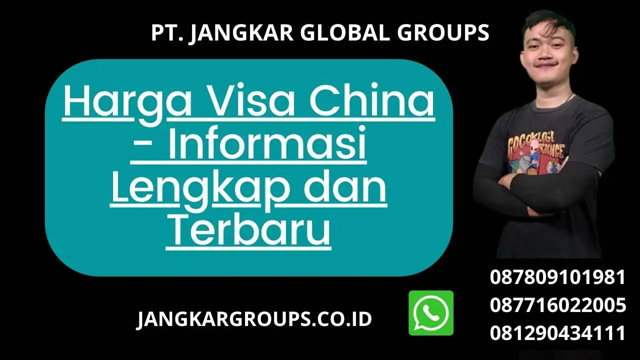 Harga Visa China - Informasi Lengkap dan Terbaru